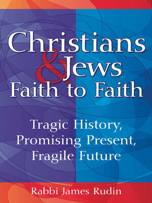 cover image of Christians & Jews—Faith to Faith
